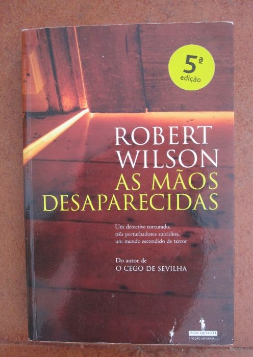 As Mãos Desaparecidas, Robert Wilson