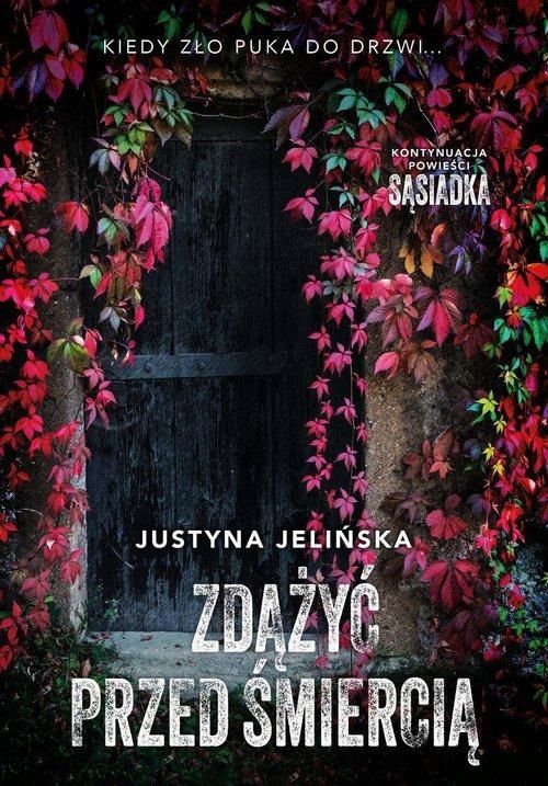 Zdążyć Przed Śmiercią, Jelińska Justyna 01853B05108Ks