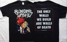Municipal Waste Dump Donald Trump The Only We Build Are Walls of Death