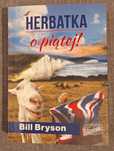 Bill Bryson - Herbatka o piątej!