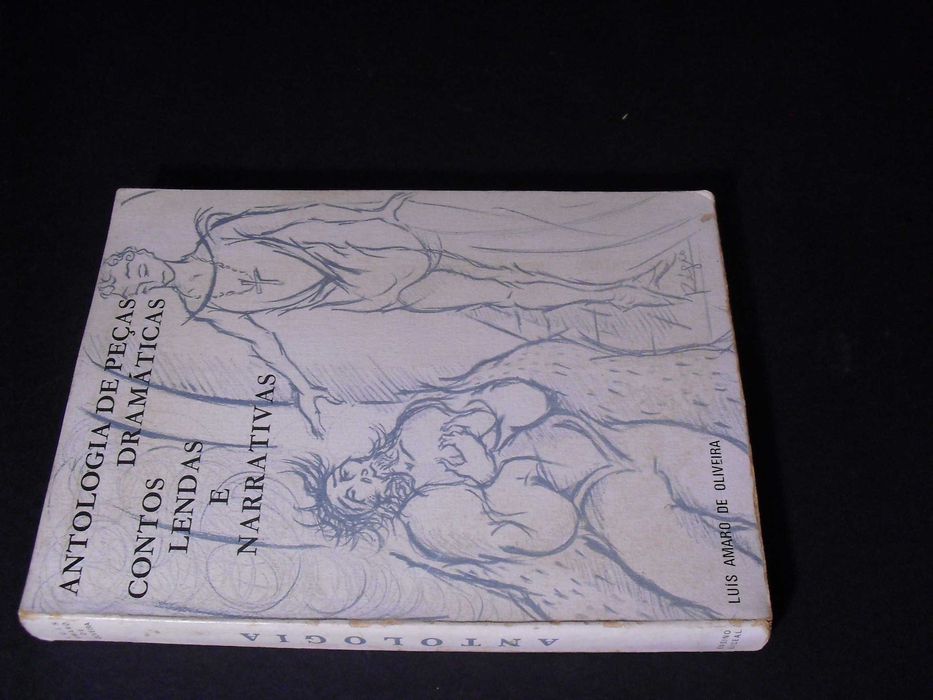 Oliveira (Luís Amaro de);Antologia de Peças Dramáticas-Contos,Lendas