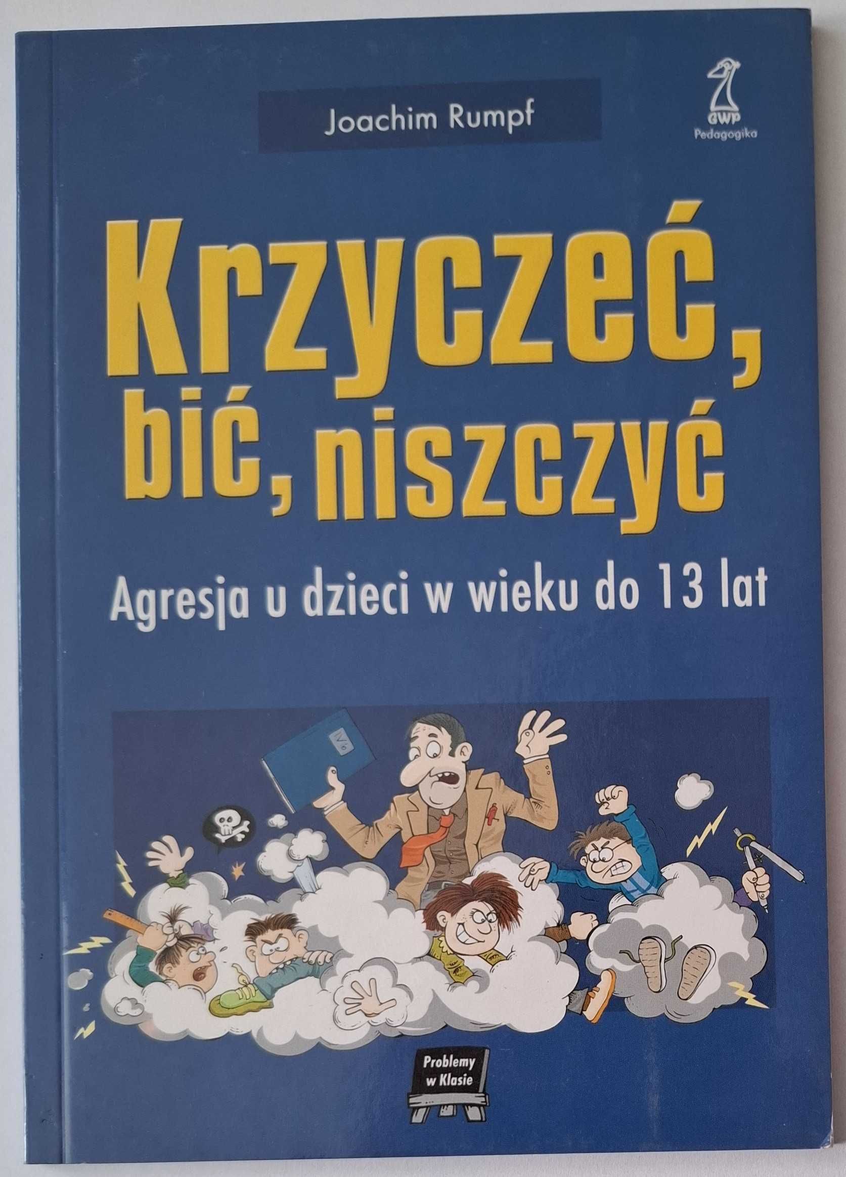 Joachim Rumpf - Krzyczeć, bić, niszczyć.