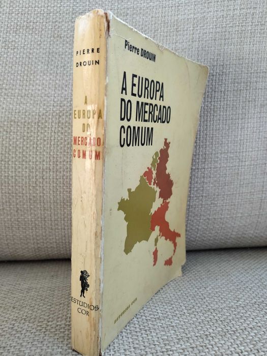 A Europa do mercado comum (Pierre Drouin)