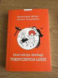 Instrukcja obsługi toksycznych ludzi - Miller, Giżyńska - Nowa