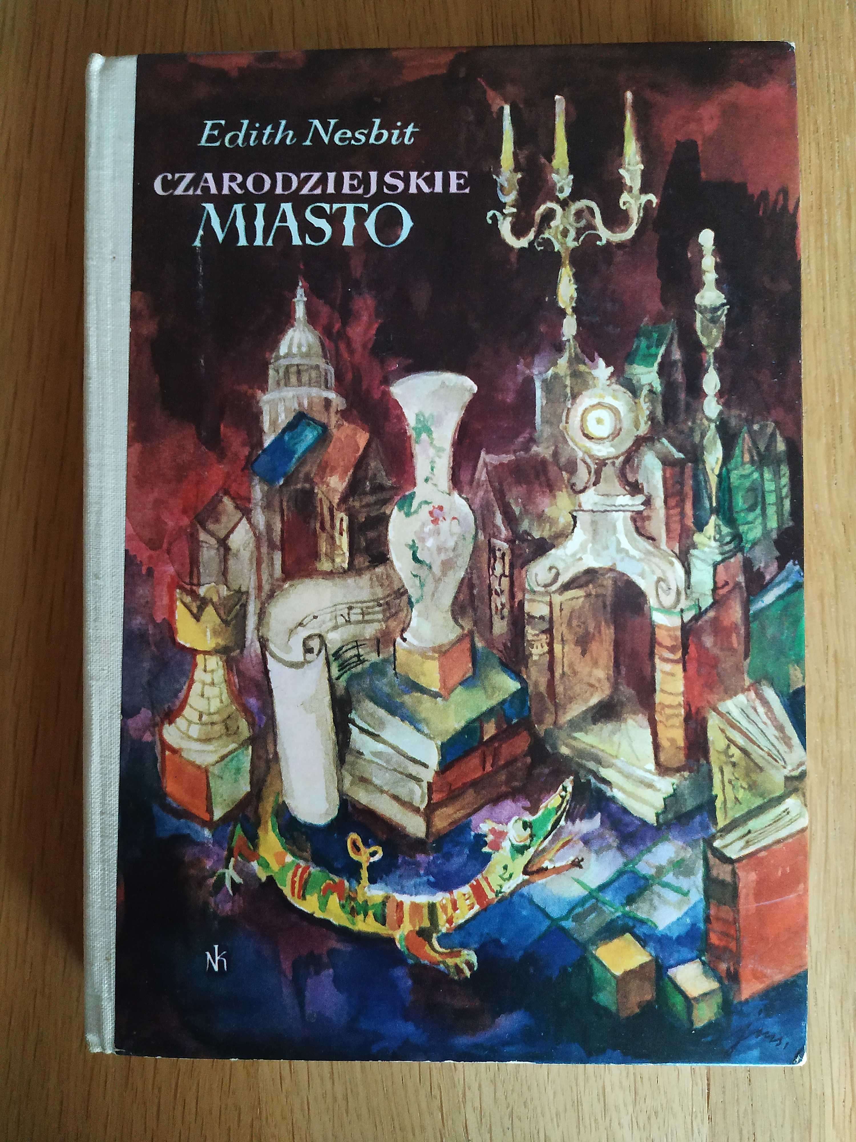 Czarodziejskie miasto - Edith Nesbit