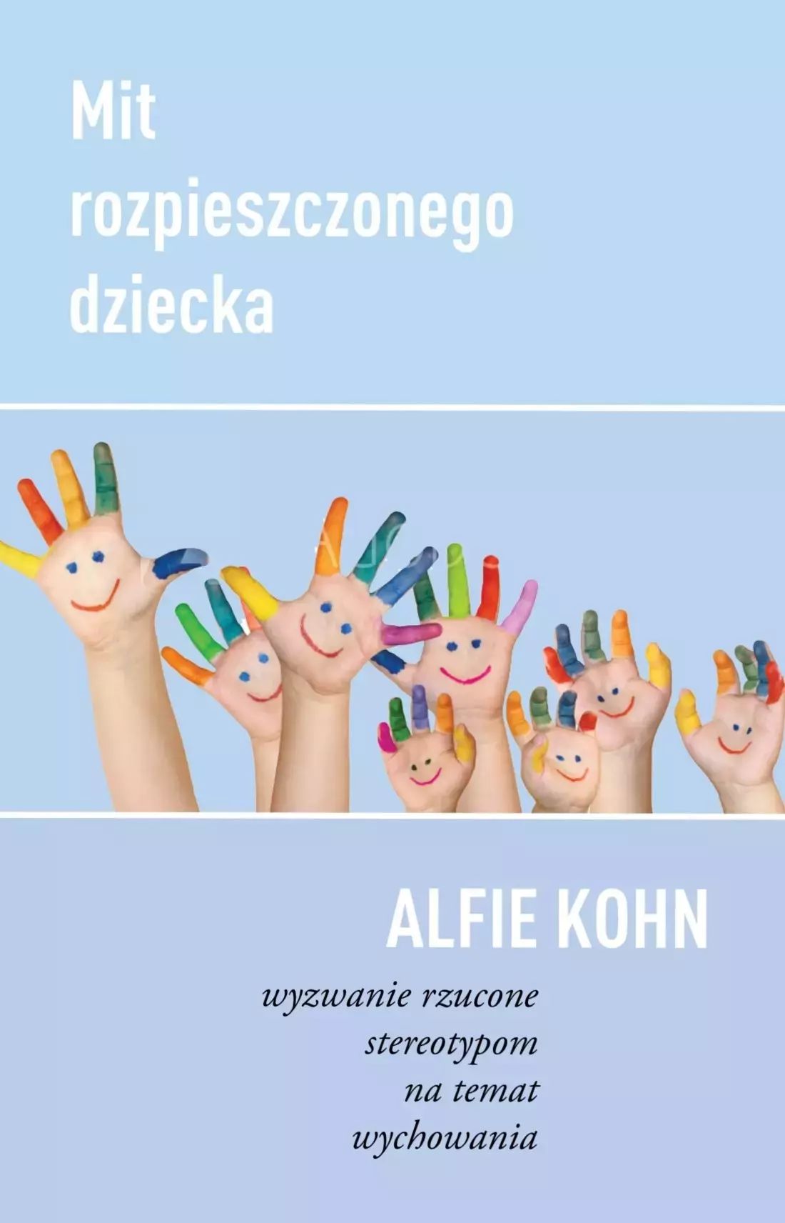 Mit rozpieszczonego dziecka. MiND