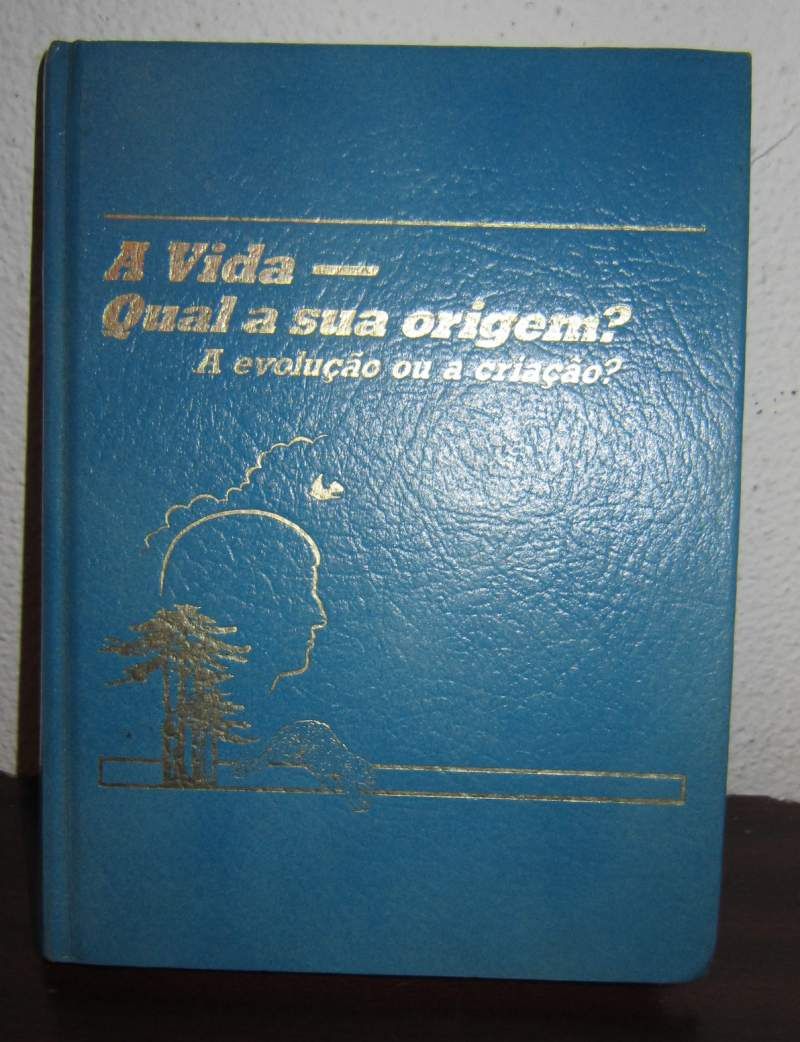 Livro 'A Vida - Qual a sua origem? A evolução ou a criação? '