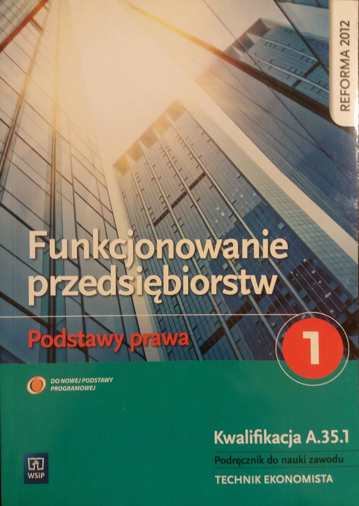 Funkcjonowanie przedsiębiorstw. cz.1 Podstawy prawa. WSiP