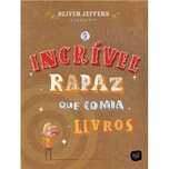 O Incrível Rapaz que Comia Livros