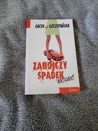 Książka "Zabójczy spadek uczuć" Gacek Szczepańska