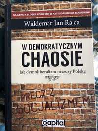 „W demokratycznym chaosie” Waldemar Jan Rajca