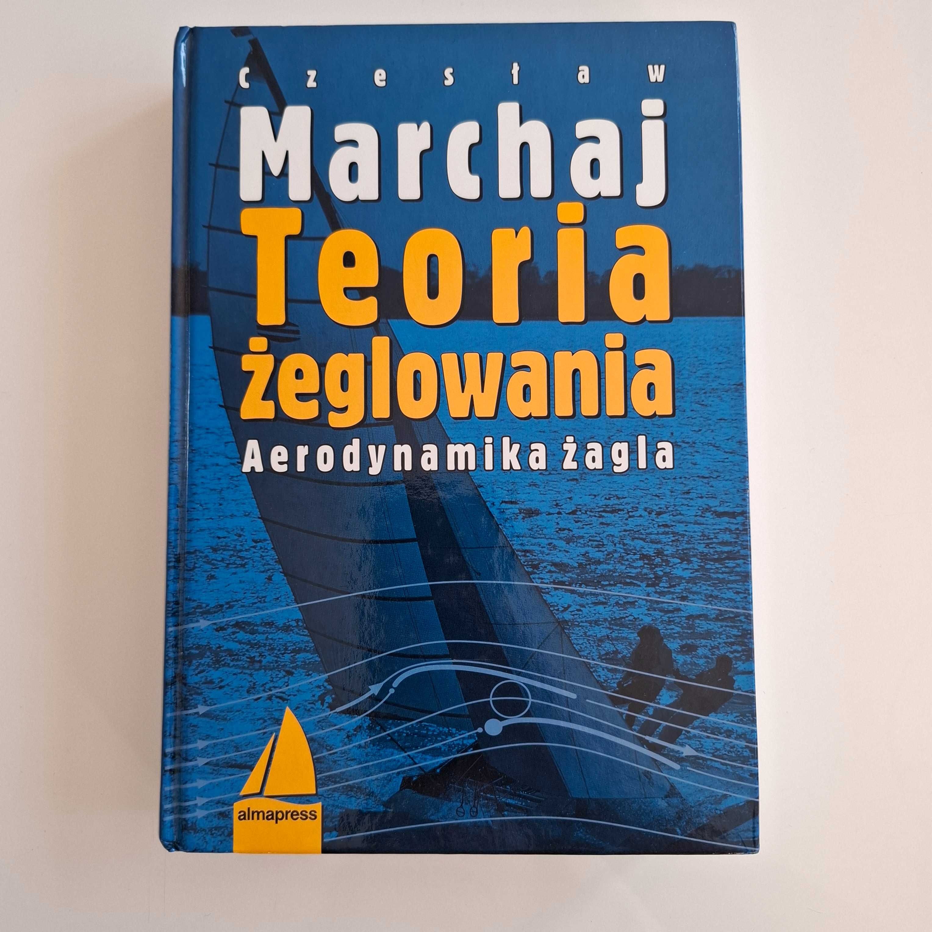 Teoria żeglowania. Aerodynamika żagla Czesław Marchaj