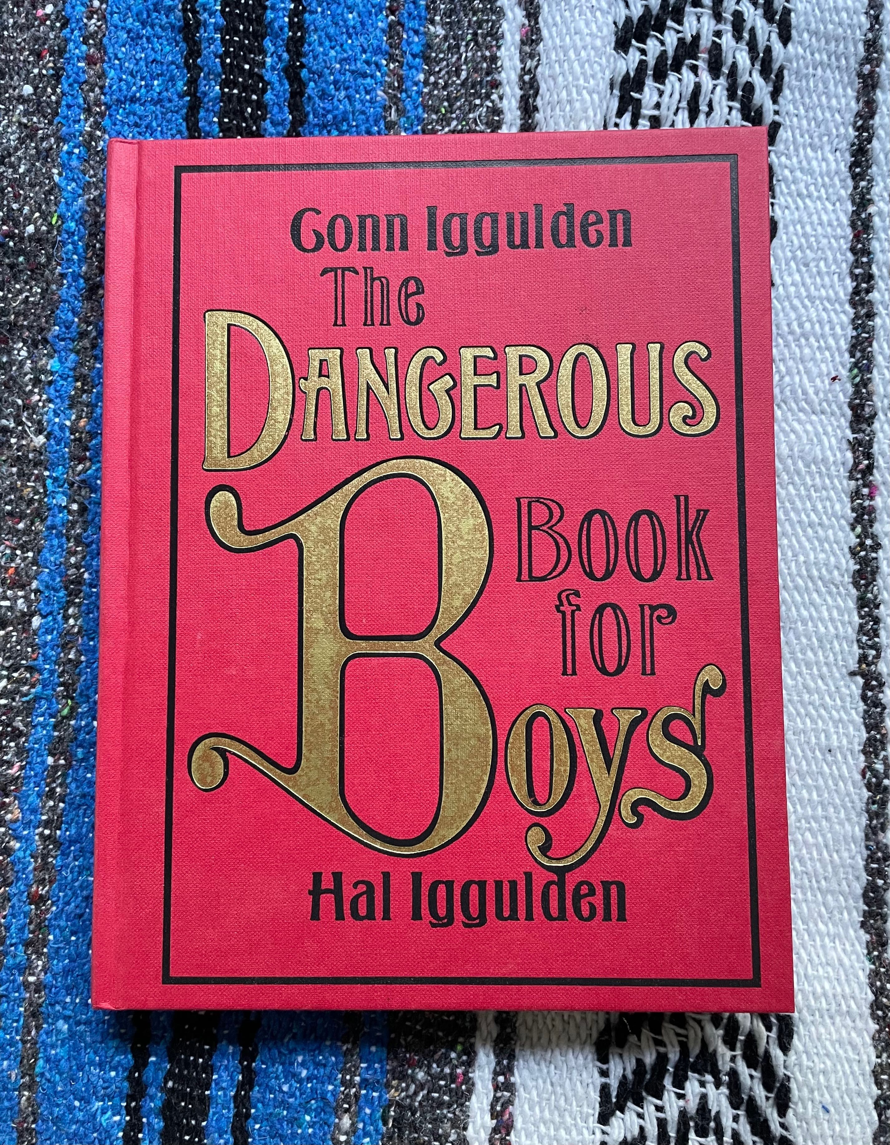 The Dangerous Book for Boys - Conn Iggulden, Hal Iggulden