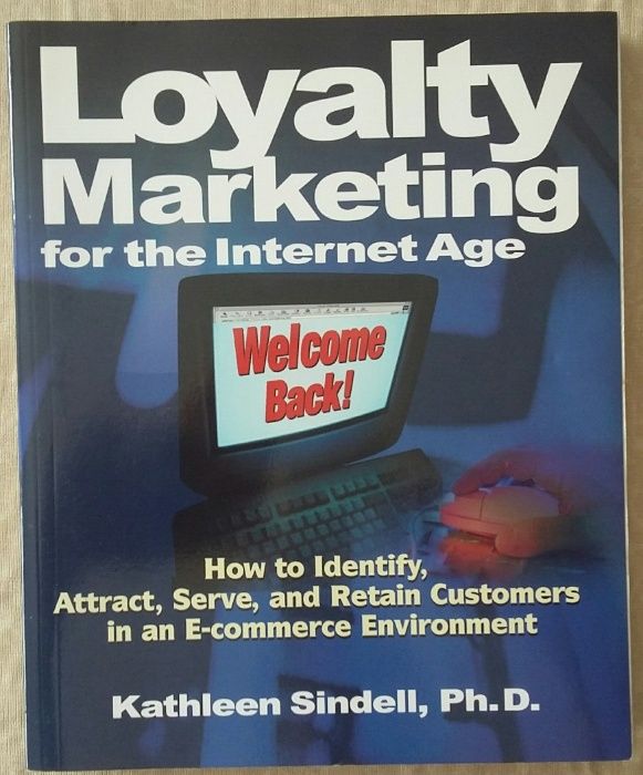 Loyalty Marketing for the Internet Age