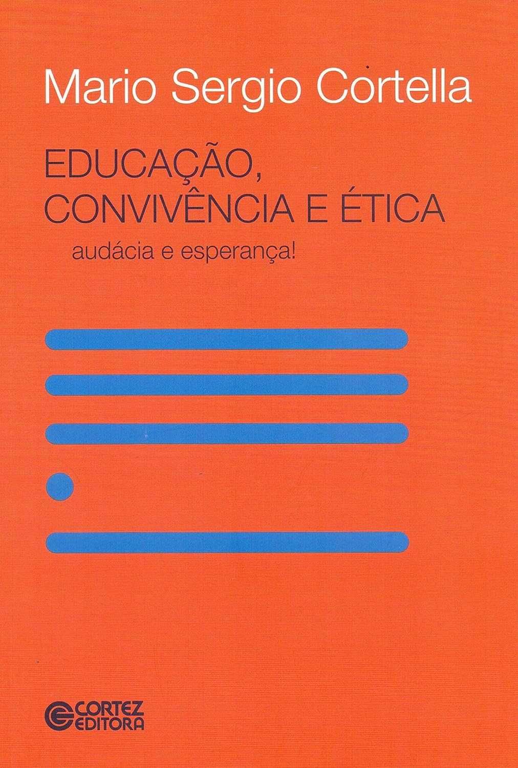 Leandro Karnal e Mario Sergio Cortella - Agora com 32 Livros