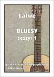 Łatwe Bluesy zeszyt 1 na gitarę fingerpicking (nuty + tabulatury)