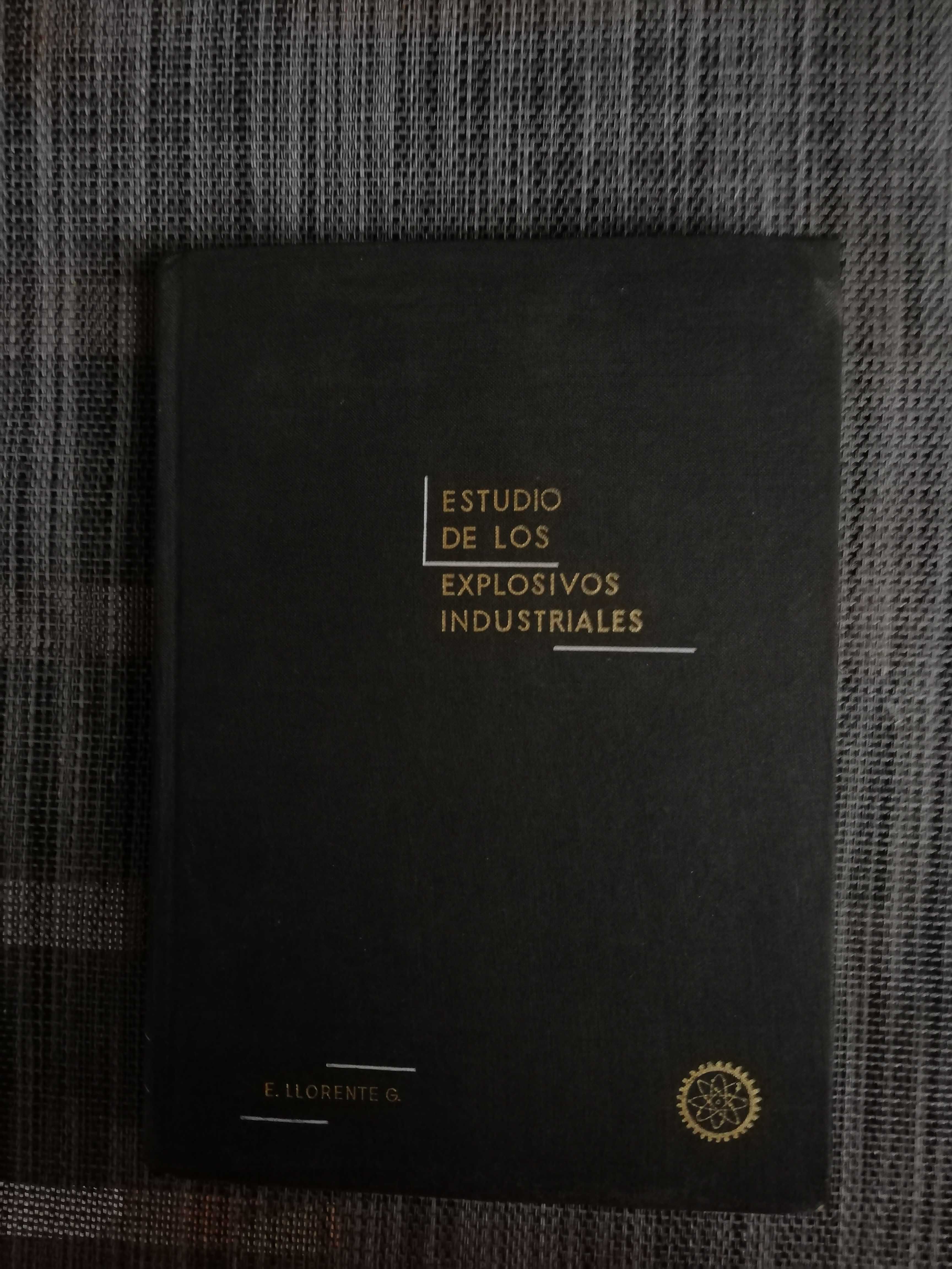Estudio de Los Explosivos Industriales - Emilio Llorente Gómez