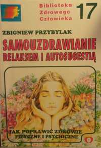 Samouzdrawianie relaksem i autosugestią - Z. Przybylak