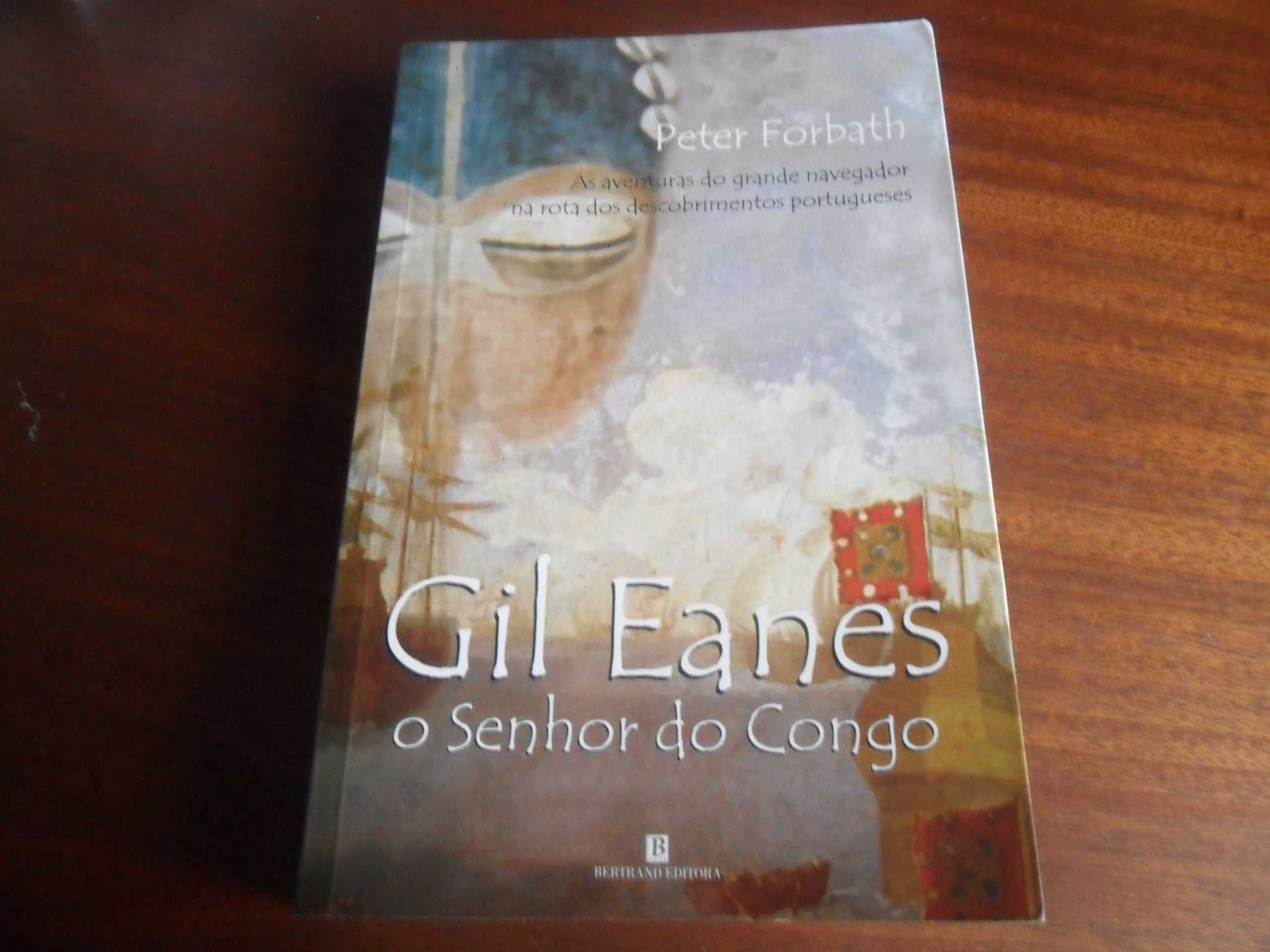 "Gil Eanes, o Senhor do Congo" de Peter Forbath - 1ª Edição de 2002