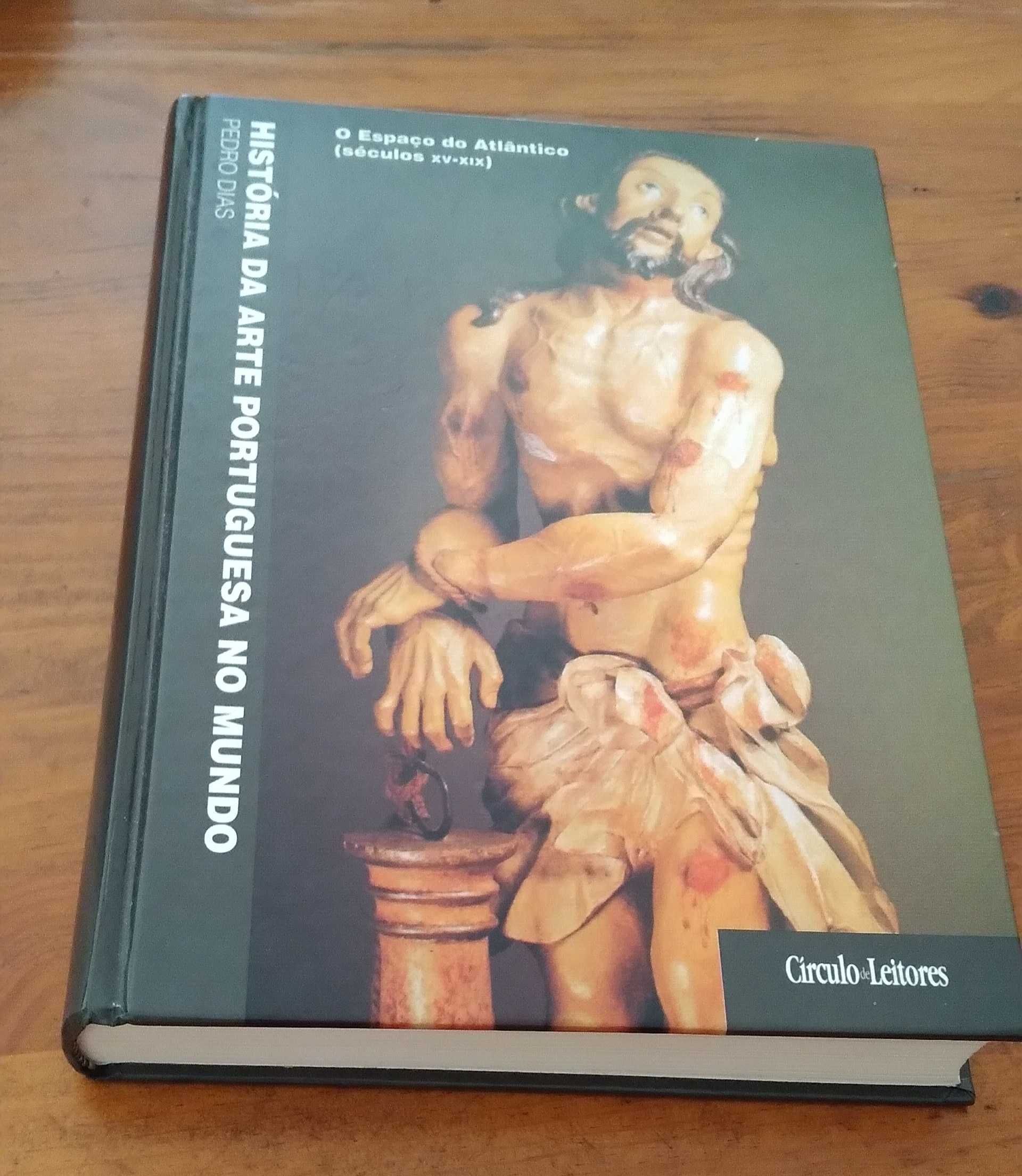 HISTÓRIA DA ARTE PORTUGUESA NO MINDO - Pedro Dias (2 volumes)