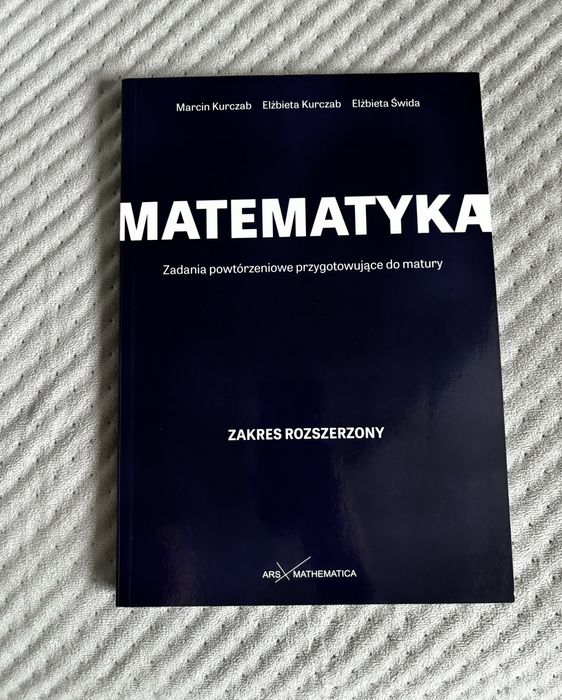 Zadania do matury z matematyki zakres rozszerzony (ars mathematica)