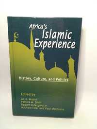 Africa's Islamic Experience: History, Culture and Politics