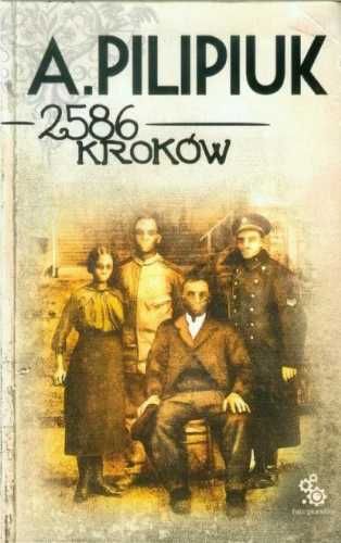 2586 kroków w.2013 - Andrzej Pilipiuk