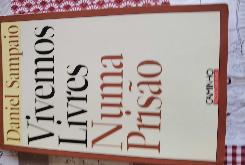 Vivemos Livres Numa Prisao de Daniel Sampaio