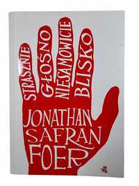 Strasznie Głośno, Niesamowicie Blisko / Jonathan Safran Foer