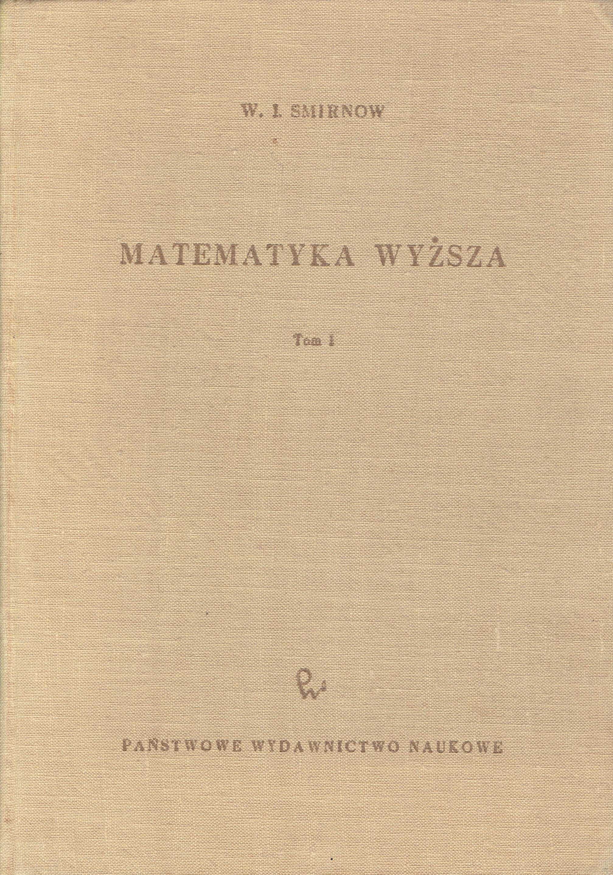 Matematyka wyższa Smirnow T. I, II, III cz.1