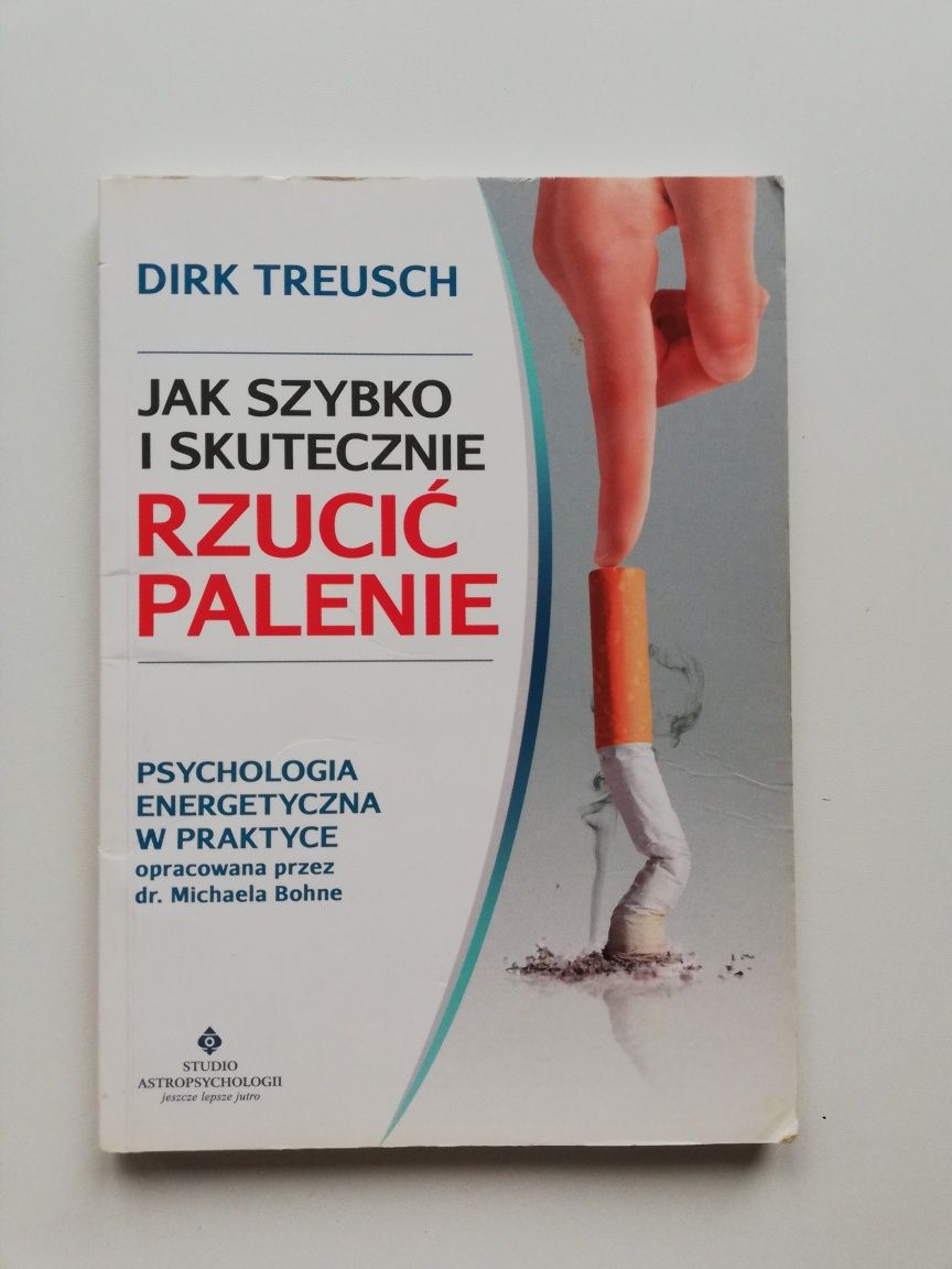 Jak szybko i skutecznie rzucic palenie. Dirk Treusch