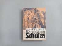 Narzeczona Schulza - Agata Tuszyńska; Wydawnictwo Literackie 2015