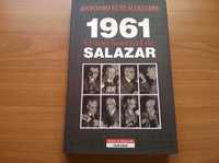 1961 O ano Horrível de Salazar - António Luís Marinho