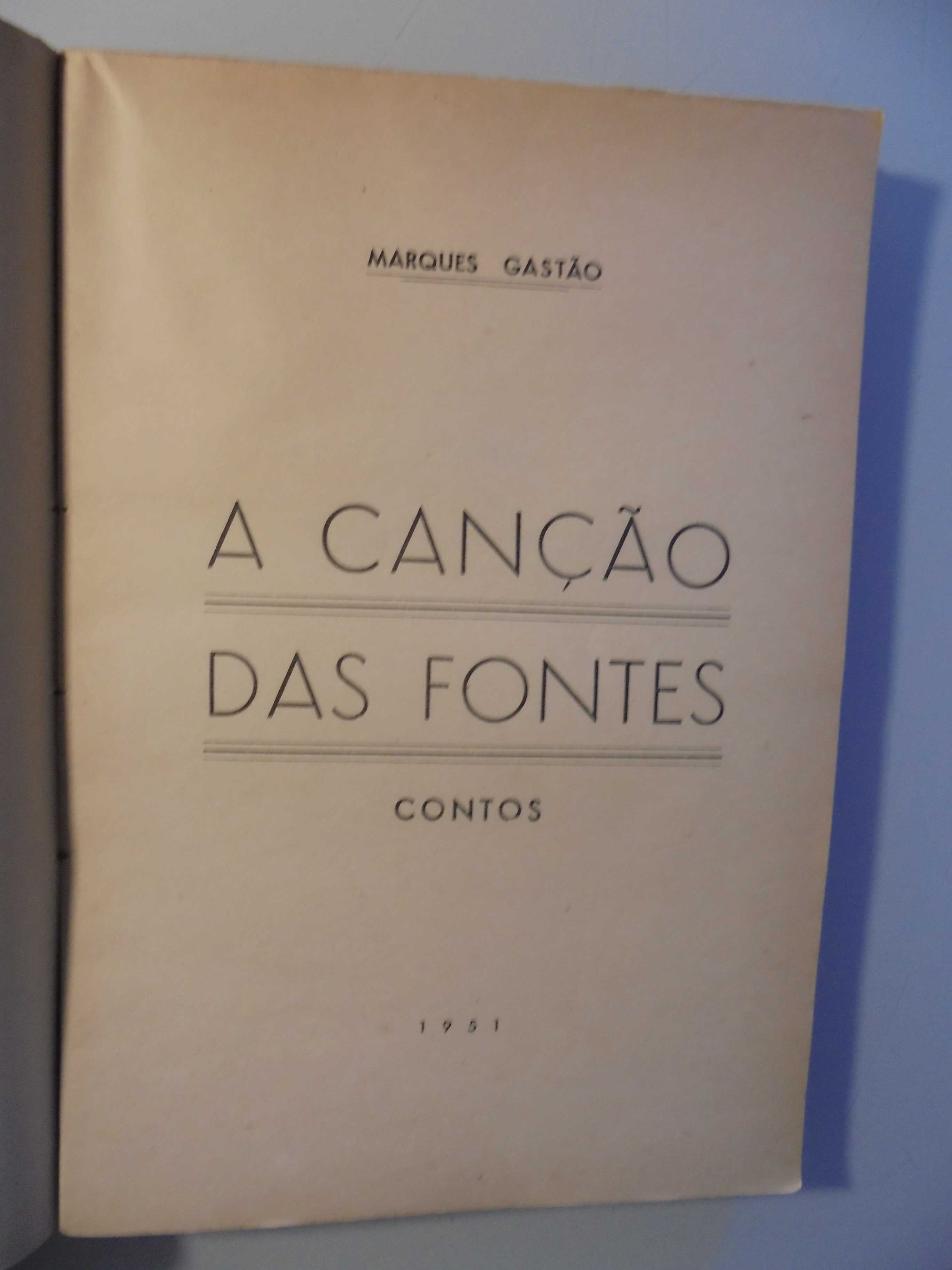 Gastão (Marques);A Canção das Fontes