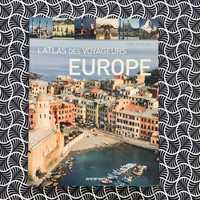 L’Atlas des Voyageurs: Europe - Mike Gerrard