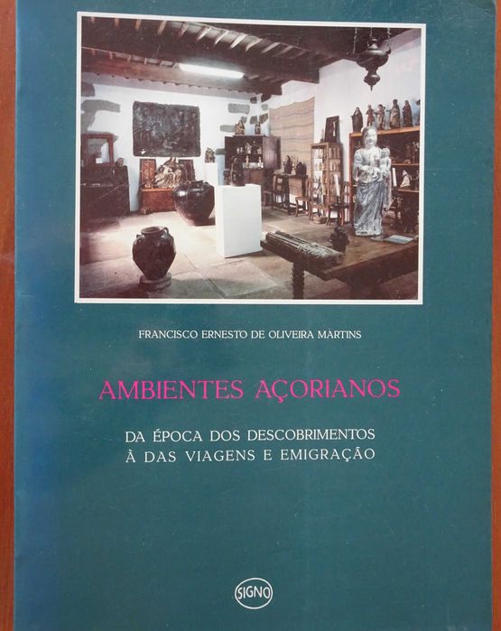 Ambientes Açorianos Da Época Descobrimentos À das Viagens e Emigração