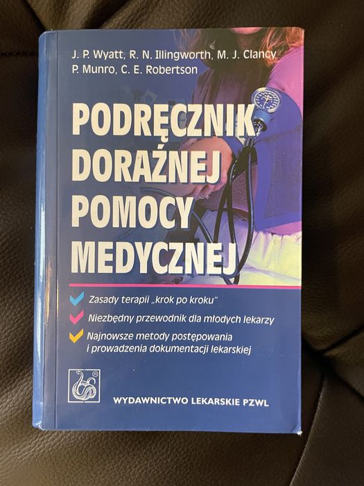 Podręcznik Doraźnej Pomocy Medycznej Wyatt, Ilingworth, Clancy