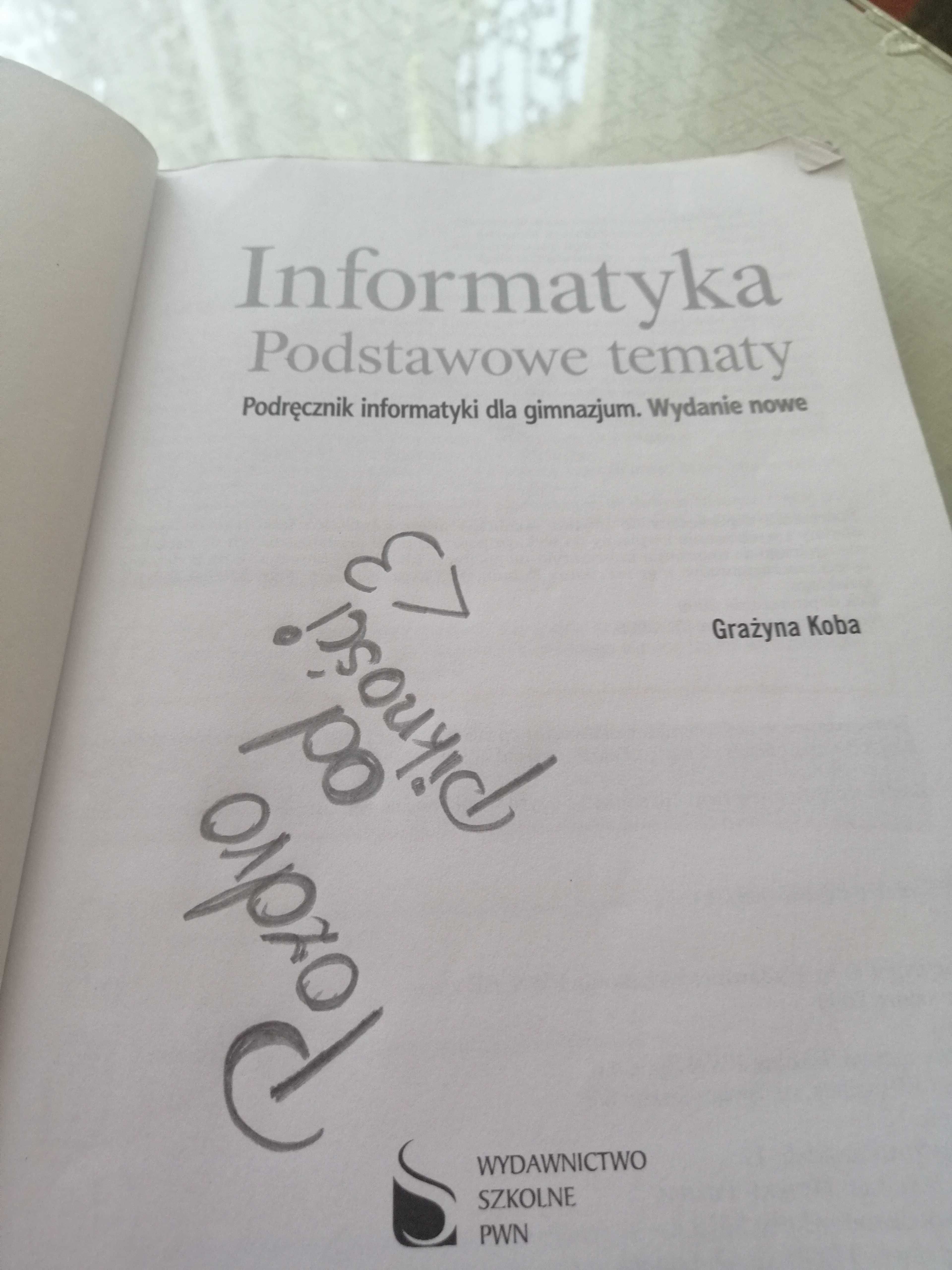 Informatyka Podstawowe tematy podręcznik dla gimnazjum.