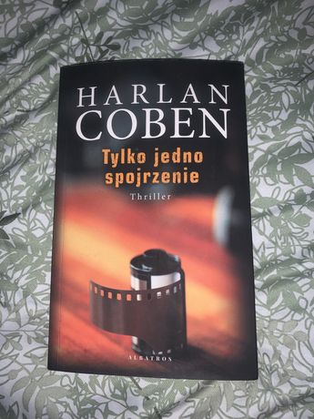 Książka thriller Harlan Coben „Tylko jedno spojrzenie”