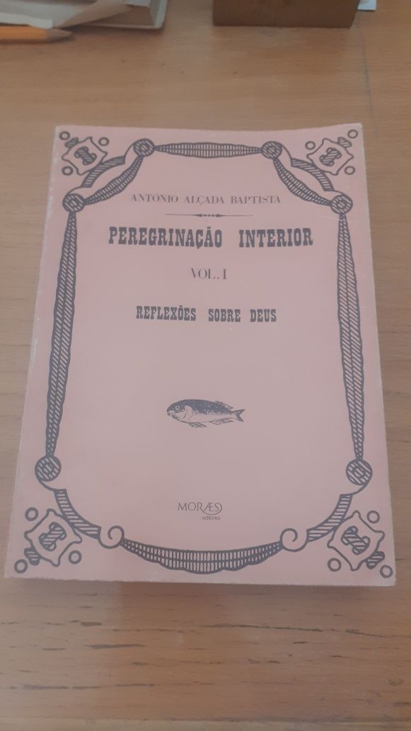 António Alçada Baptista - Peregrinação Interior Moraes 2 edição