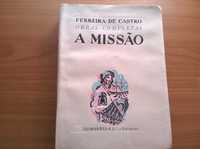 A Missão (A Experiência e O Senhor dos Navegantes) - Ferreira Castro