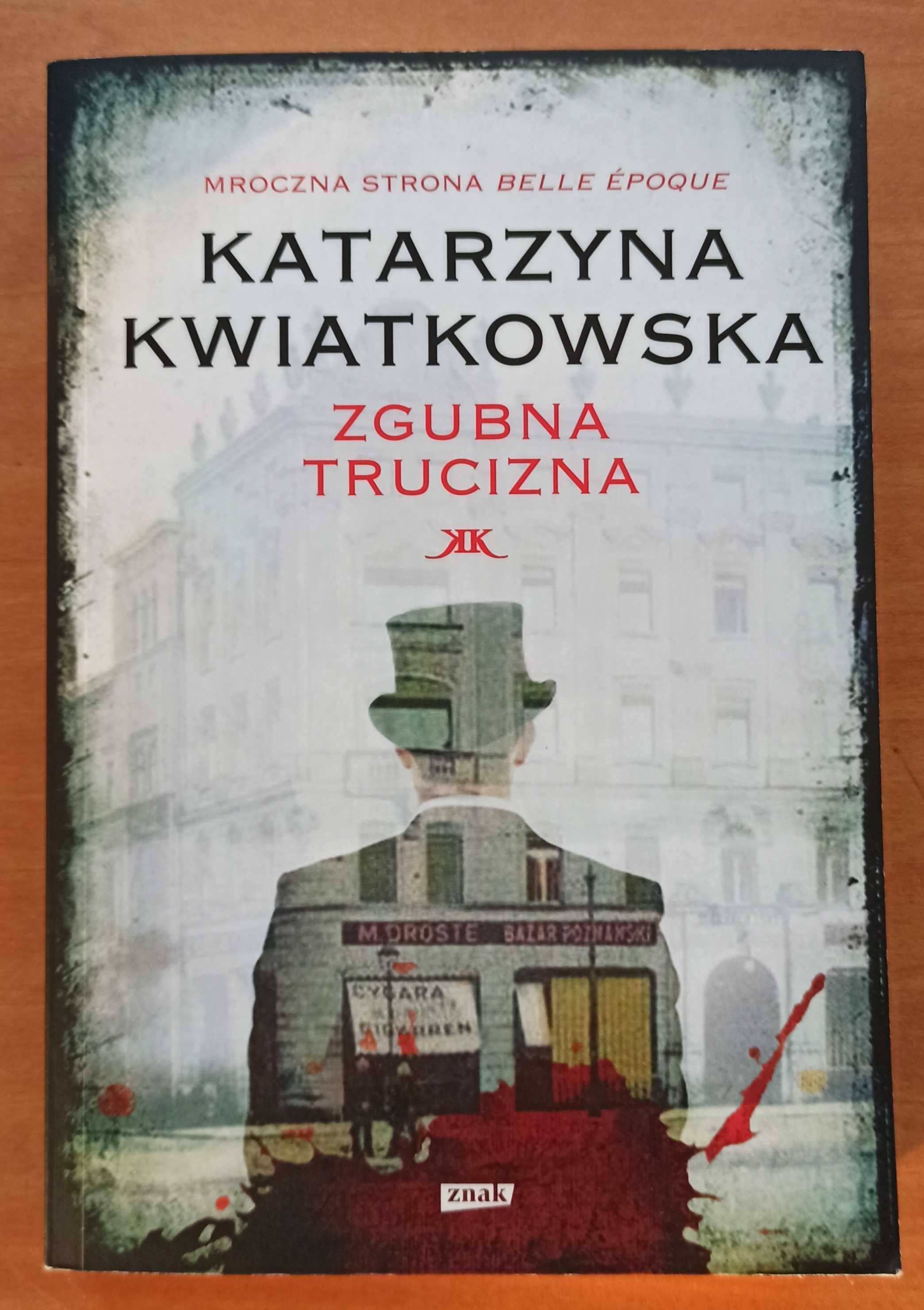 Zgubna trucizna - Katarzyna Kwiatkowska