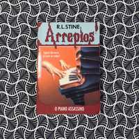 Arrepios nº24: O Piano Assassino - R. L. Stine