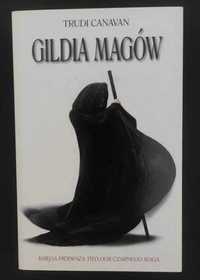 Gildia Magów (Tom #1) - trylogia Czarnego Maga T.Canavan
