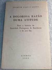 A Dolorosa Razão duma Atitude - Joaquim Paço d’Arcos - 1965
