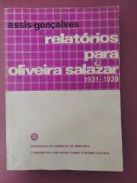 Relatórios Para Oliveira Salazar (1931 a 1939) - Assis Gonçalves