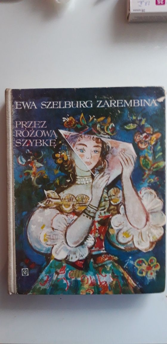 Unikat !! Przez różową szybkę Ewa Szelburg-Zarembina wyd.1966 r.