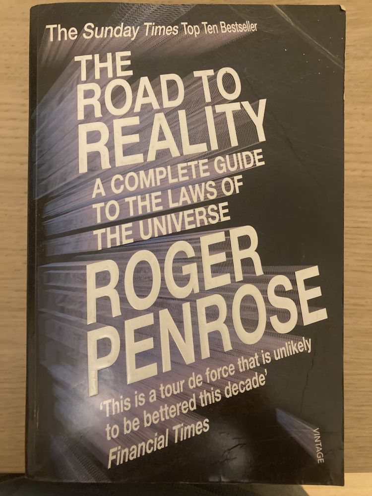 Road to Reality - Roger Penrose