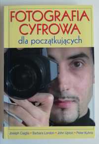 Fotografia cyfrowa dla początkujących, Joseph Ciaglia, nowa