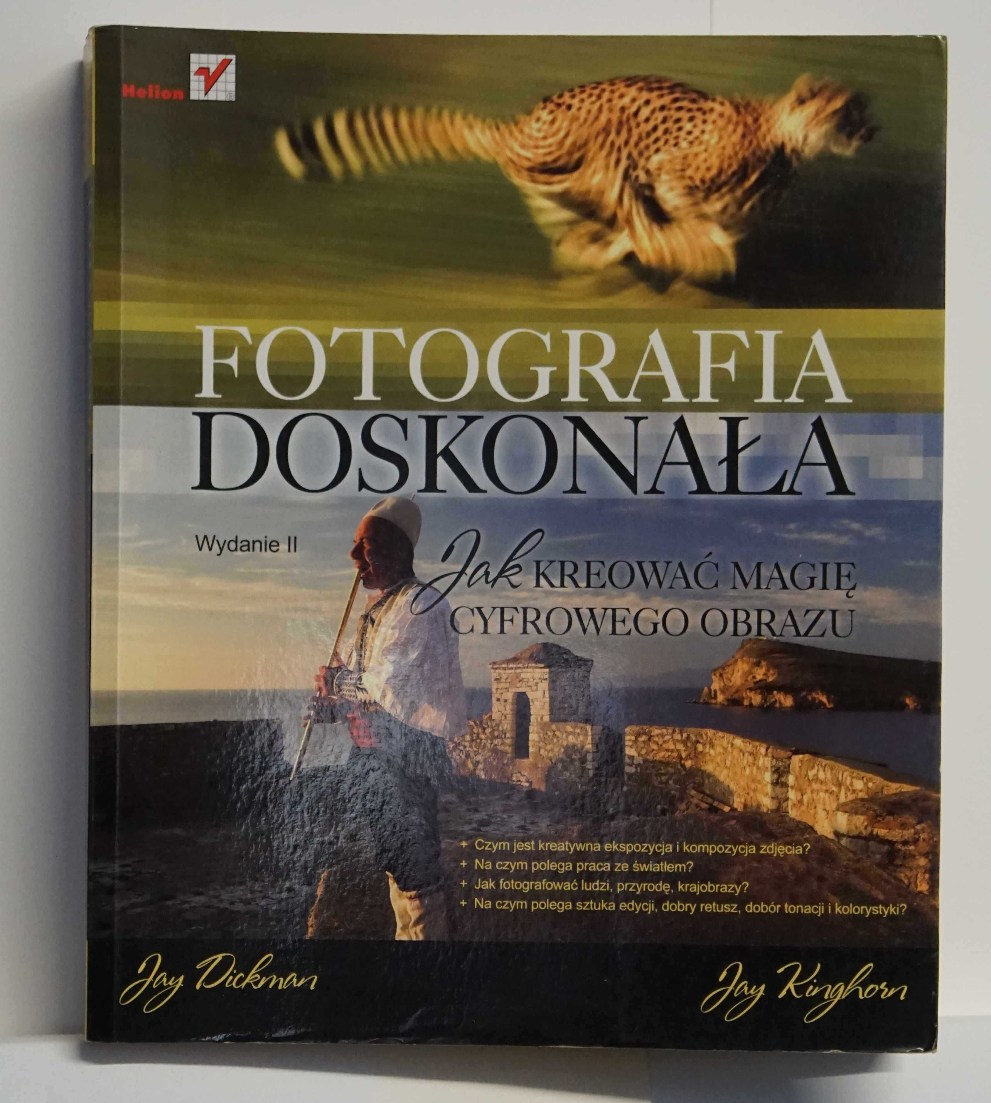 Fotografia doskonała - Jay Dickman